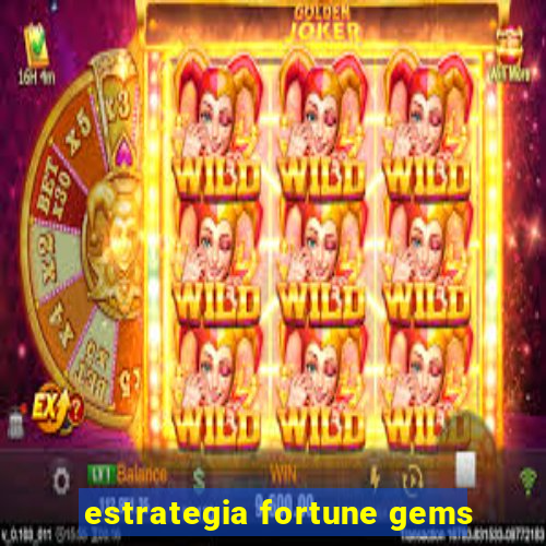 estrategia fortune gems